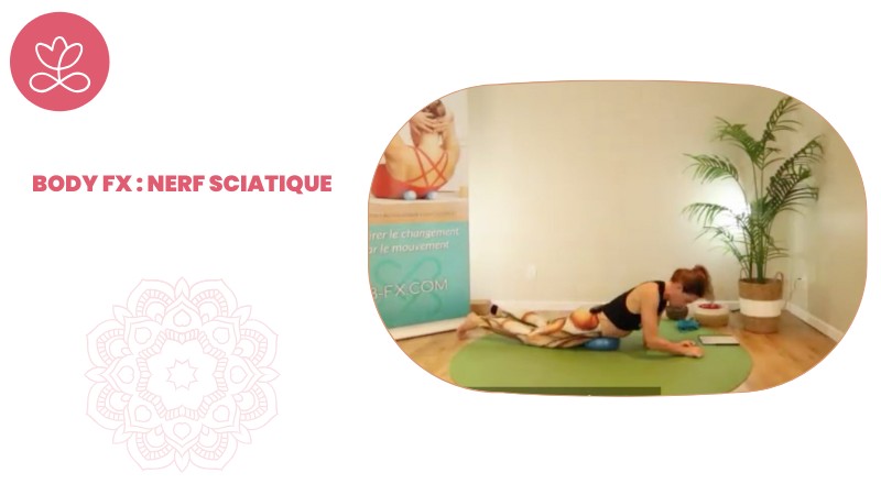 4 - Body Fx : Nerf sciatique